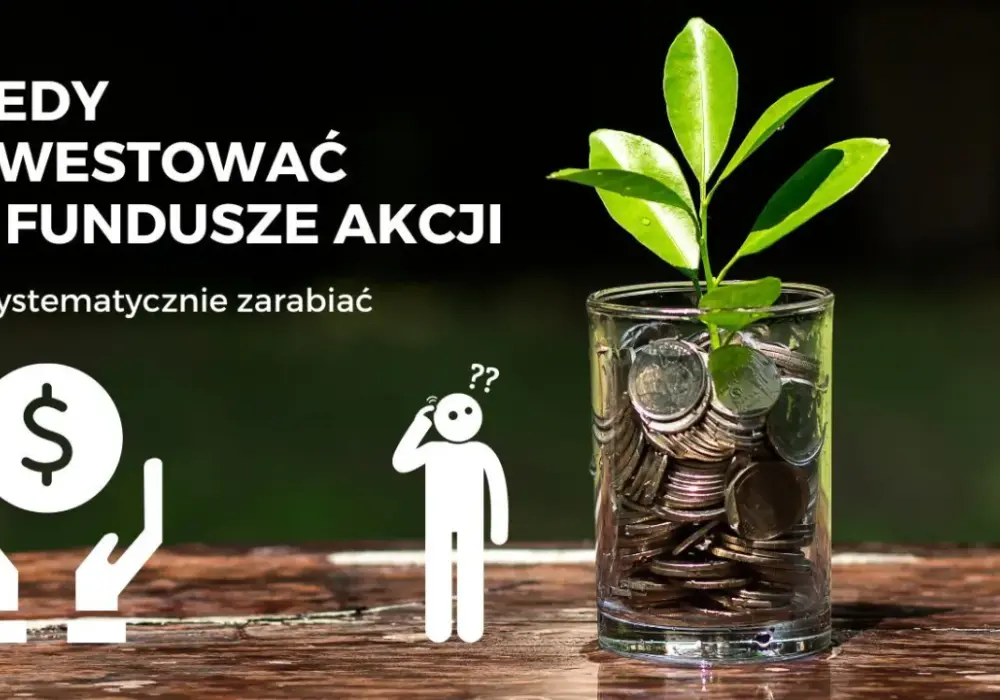 Kiedy inwestować w fundusze, aby uniknąć niepotrzebnych strat?